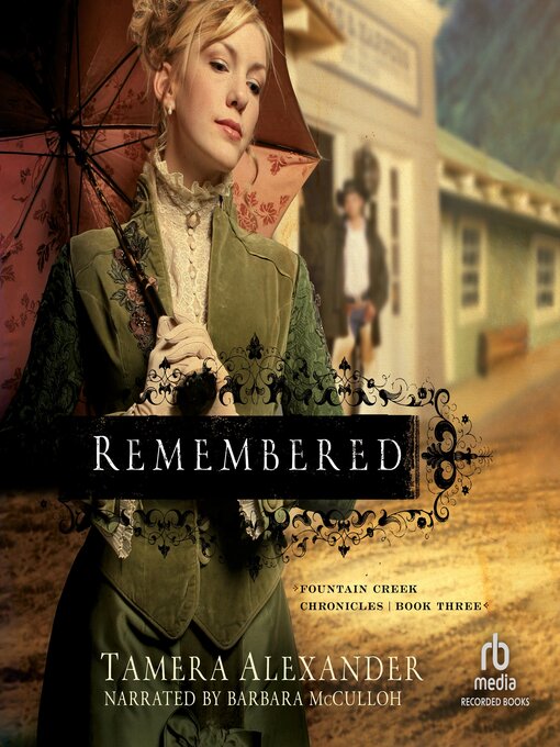 Title details for Remembered by Tamera Alexander - Available